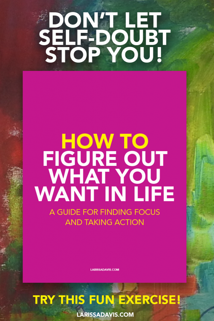 How to figure out what you want in life free guide