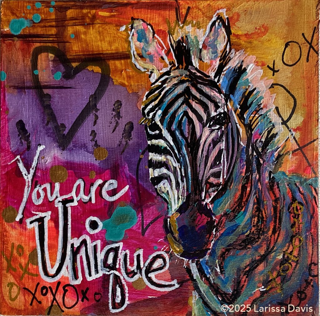 Zebra You Are Unique Art by Larissa Davis